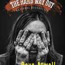 The Hard Way Out: My Life with the Hells Angels and Why I Turned Against Them