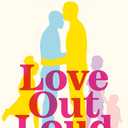 Love Out Loud: Building a Relationship and Family from Scratch