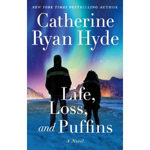 Life, Loss, and Puffins: A Novel