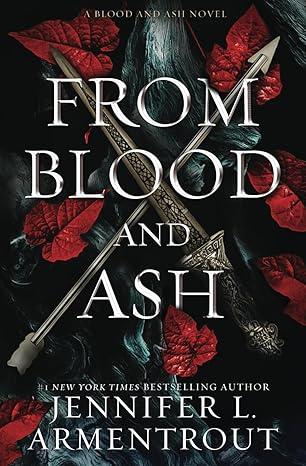 From Blood and Ash: A Blood and Ash Novel