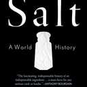 Salt: A World History by Mark Kurlansky