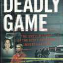 A Deadly Game: The Untold Story of the Scott Peterson Investigation