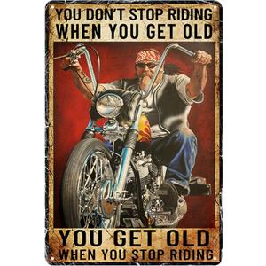Motorcycle Metal Sign Gifts For Riders Men You Don't Stop Riding When Get Old Wall Art Decor Rider Tin Garage Signs Man Cave Accessories 8x12 Inch