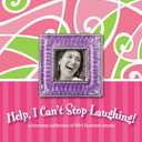 Help, I Can't Stop Laughing!: A Nonstop Collection of Life's Funniest Stories