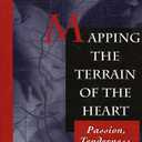Mapping the Terrain of the Heart: Passion, Tenderness, and the Capacity to Love
