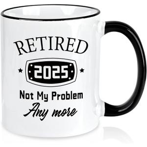 Retirement Gifts for Women Men, Retired 2025 Not My Problem Anymore Coffee Mug 11Oz, Retirement Gift for Retiree Grandpa Grandma Friend Coworker Boss Colleague Teacher Nurse, White