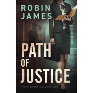 Path of Justice (Mara Brent Legal Thriller Series)