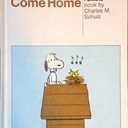 Snoopy, Come Home: A New Peanuts Book (A Weekly Reader Book)
