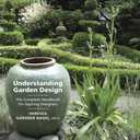 Understanding Garden Design: The Complete Handbook for Aspiring Designers