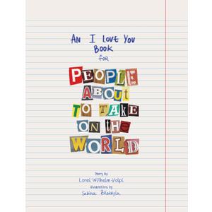 An I Love You Book for People About to Take on the World