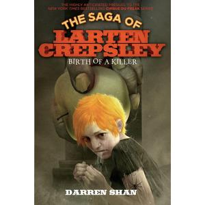 Birth of a Killer (The Saga of Larten Crepsley, 1)