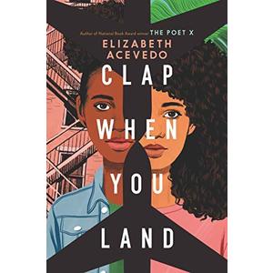 by Acevedo, Elizabeth :: Clap When You Land-Hardcover