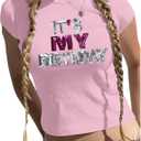 Birthday Shirts for Women It's My Birthday Graphic Tees Funny Crop Shirt Glitter Y2k Baby Short Sleeve Top (Pink, XXL)