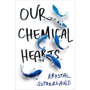 Our Chemical Hearts