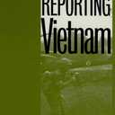 Reporting Vietnam: Media and Military at War, Paperback