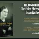 The Forgotten Singer: The Exiled Sister of I.J. and Isaac Bashevis Singer: A Memoir by Maurice Carr
