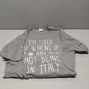 I’m Tired of Waking Up and Not Being in Italy - Italian T-Shirt, 2XL