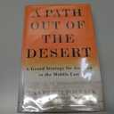 A Path Out of the Desert: A Grand Strategy for America in the Middle East
