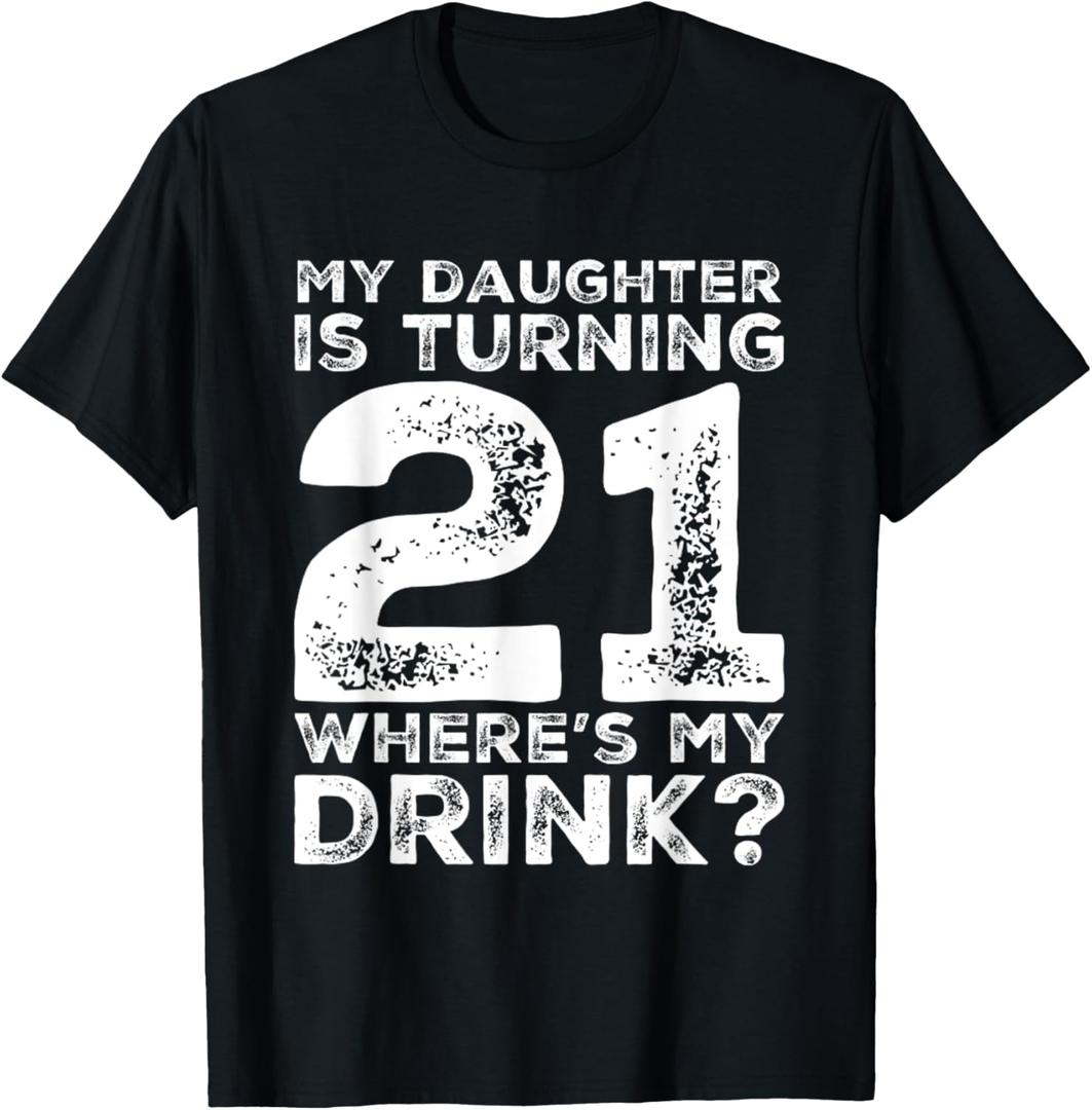 21st Birthday Dad Mom 21 Year Old Daughter Gift Family Squad T-Shirt (Small, Black)