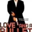 Love and a Bullet [DVD]