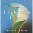Transforming Trauma: The Path to Hope and Healing