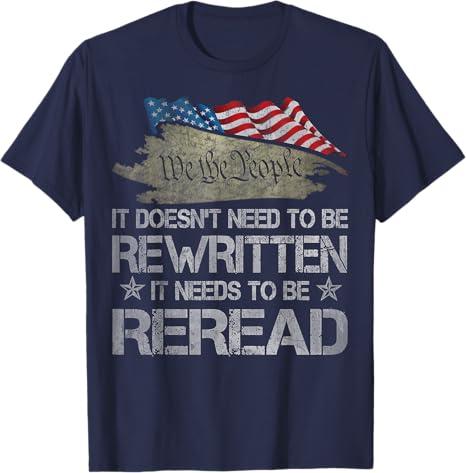 US Flag Constitution of the USA Needs To Be Reread T-Shirt, Size: L
