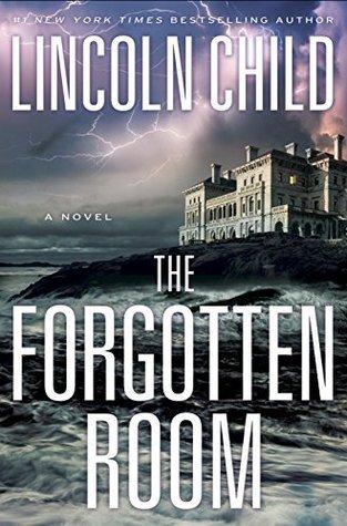 Lincoln Child
The Forgotten Room: A Novel