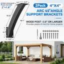 45 Pergola Brackets 4x4 Post Support Brackets (2 Pack) Pergola Bracket Kit, Inside Mount Corner Connector for Wood Structures, Gazebos, Porches, Decks & Pergola Kits
