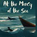 At the Mercy of the Sea