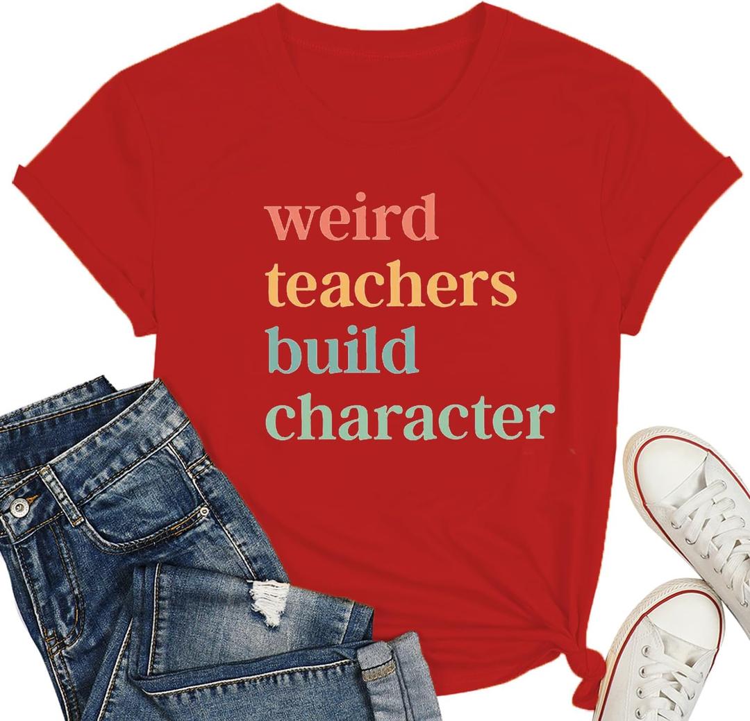 Teacher Shirts for Women Weird Teachers Build Character Shirt Teacher Appreciation Gift Tee Short Sleeve Tops (Red, S)