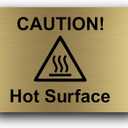 Metallic Gold "Caution Hot Surface" Sign: UV Printed Aluminum