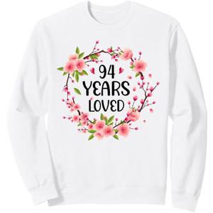 Floral 94 Years Old 94th Birthday Women 94 Years Loved Sweatshirt S