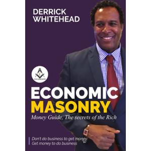 ECONOMIC MASONRY: Money Guild, The secrets of the Rich, Book