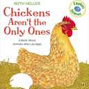 Chickens Aren't the Only Ones: A Book about Animals Who Lay Eggs (Ruth Heller's World of Nature)