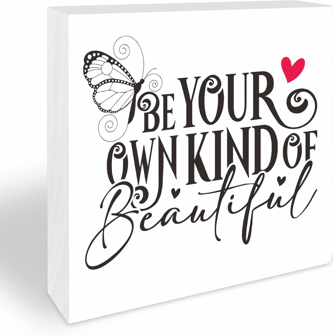 5 Inches Pine Wood Decorative Block - Be Your Own Kind Of Beautiful Desk Decor - Motivational Gift Idea For Coworker Friend Women -Tabletop,Shelf,Bedroom, Home & Office Decorations (A06)
