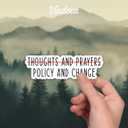 (3Pcs) No Thoughts and Prayers, Policy and Change Instead Christian Sticker Inspirational Quotes Bible Verse Jesus Motivational Vinyl Decals for Tumbler Kindles Laptop Books Phone - Size 3x1 Inch