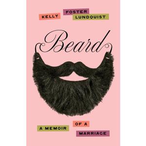 Beard: A Memoir of a Marriage
