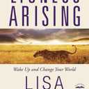 Lioness Arising: Wake Up and Change Your World