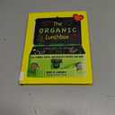 The Organic Lunchbox: 125 Yummy, Quick, and Healthy Recipes for Kids