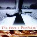 The Fool's Progress: An Honest Novel