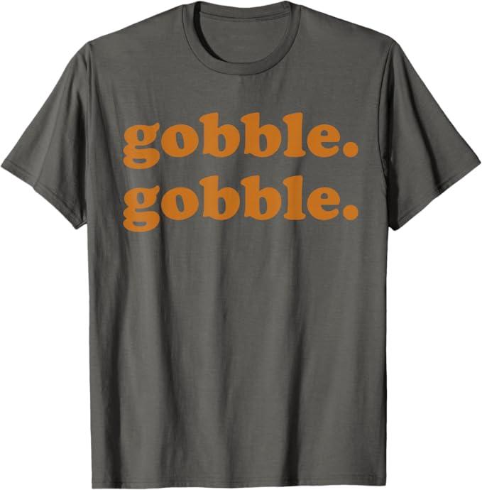 Thanksgiving Gobble Gobble Turkey Trot Funny T-Shirt