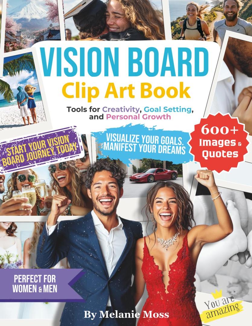 Vision Board Clip Art Book: 600+ Inspirational Images, Quotes, and Words | Tools for Creativity, Goal Setting, and Personal Growth | Perfect for Women ... Supplies) (Vision Board Magazines & Supplies)