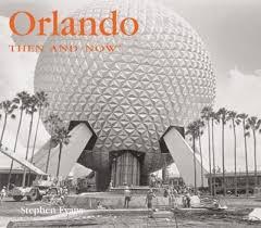 Orlando Then and Now (Then & Now Thunder Bay) Hardcover – July 24, 2007