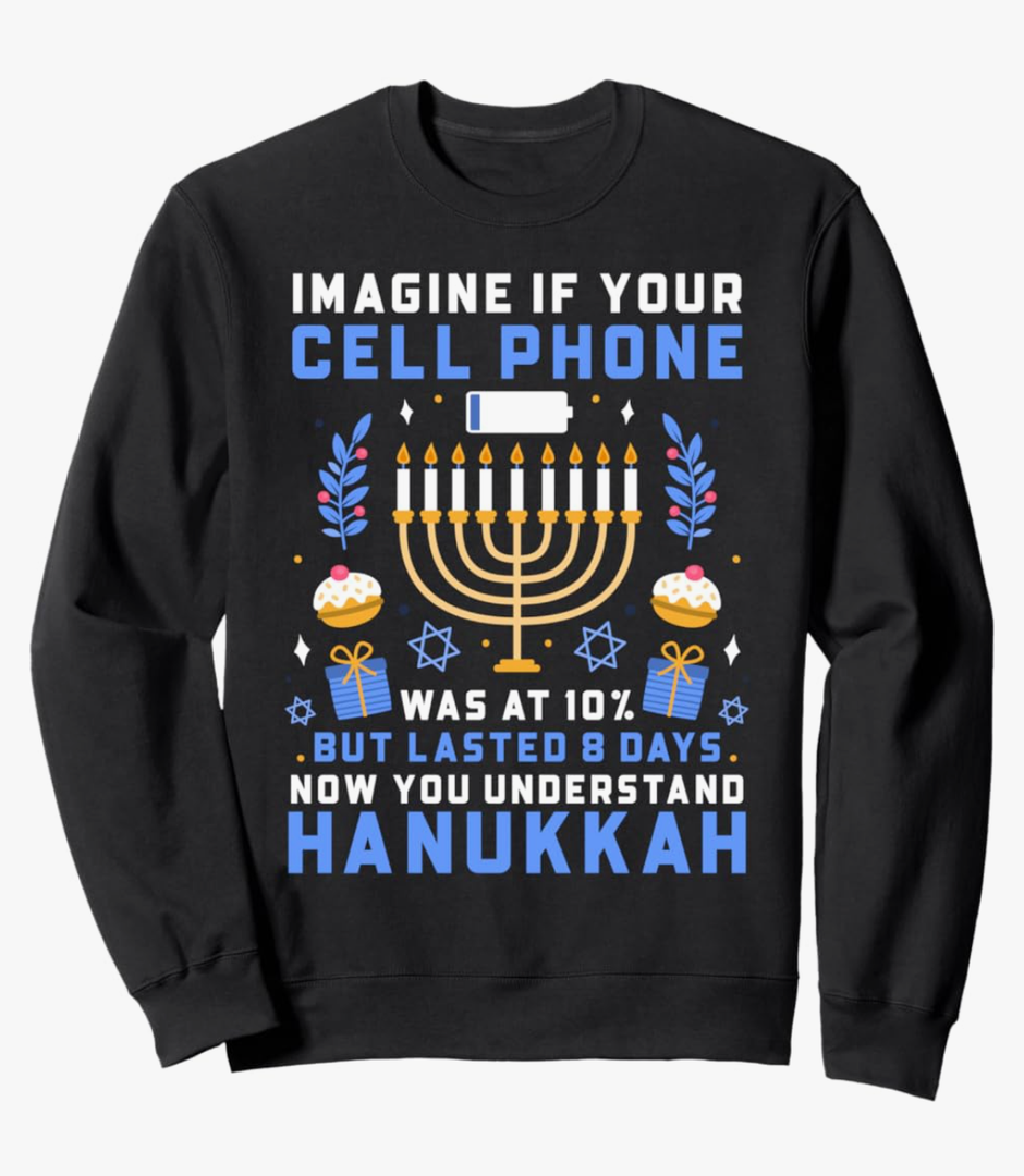 Funny Now You Understand Hanukkah Cellphone Chanukkah Sweatshirt,S
