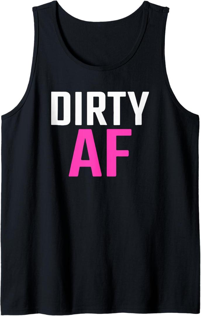 Dirty AF Tank Top Small
