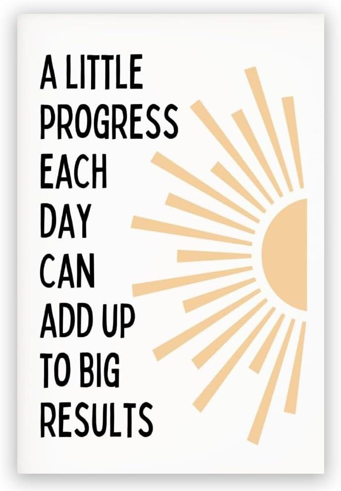 Motivational Phrases Wall Art Prints Inspirational Wall Decor A Little Progress Each Day Can Add Up To Big Results Progress Quote Poster for Living Room Office Classroom Decor 8x12in Unframed