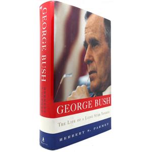 George Bush: The Life of a Lone Star Yankee, Hardcover