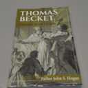 Thomas Becket: Defender of the Church by Father John S. Hogan (Author)