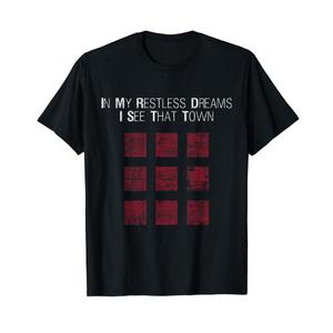 In My Restless Dreams I See That Town TShirt Adult Medium, Black