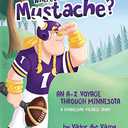 Where s Viktor's Mustache? an a to Z Voyage Through Minnesota (Hardcover)